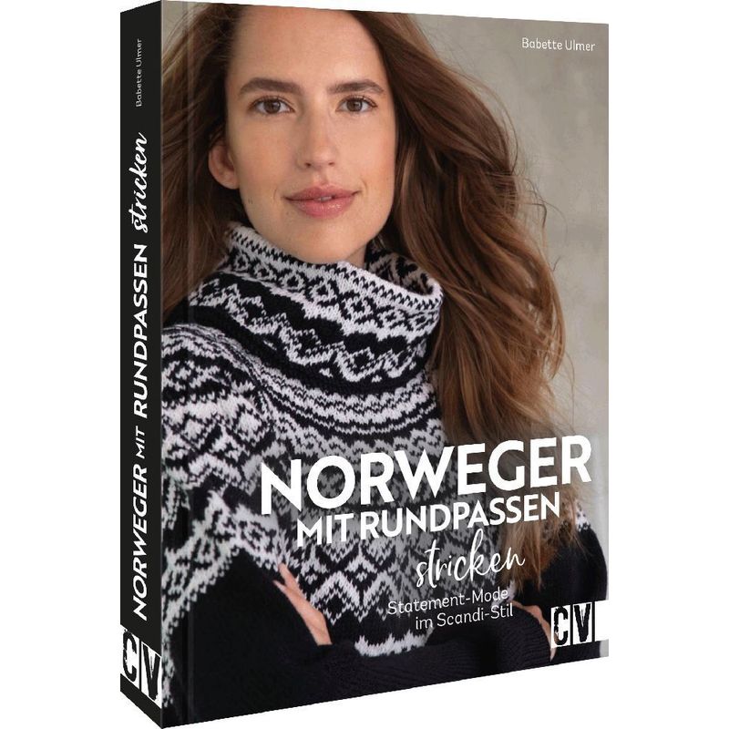 Norweger Mit Rundpassen Stricken - Babette Ulmer, Kartoniert (TB) von Christophorus-Verlag
