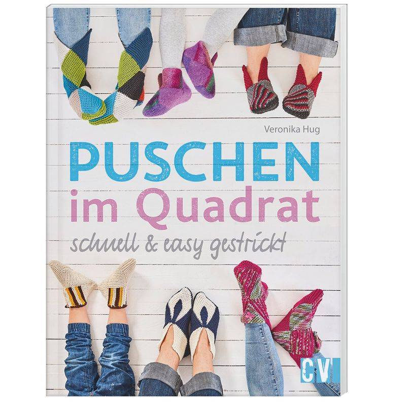 Puschen Im Quadrat, Schnell & Easy Gestrickt - Veronika Hug, Kartoniert (TB) von Christophorus-Verlag
