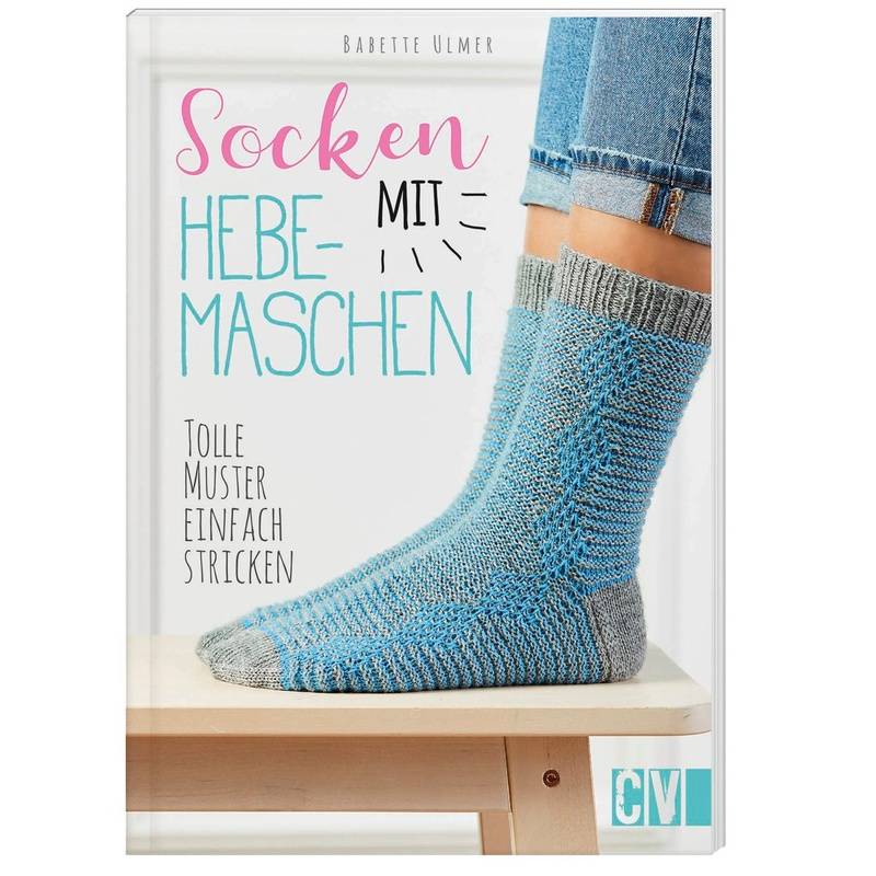 Socken Mit Hebemaschen - Babette Ulmer, Kartoniert (TB) von Christophorus-Verlag