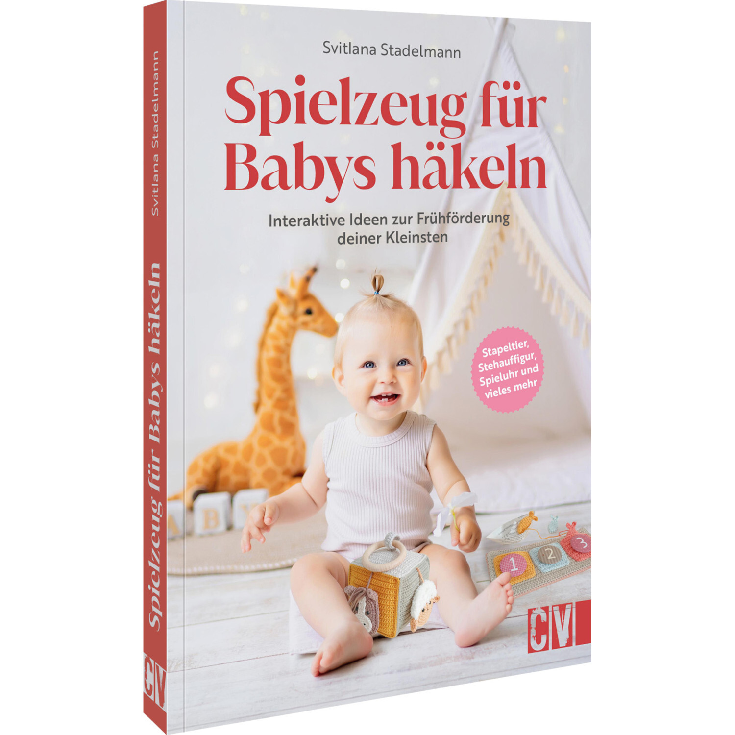 Spielzeug für Babys häkeln Spielzeug für Babys häkeln von Christophorus Verlag