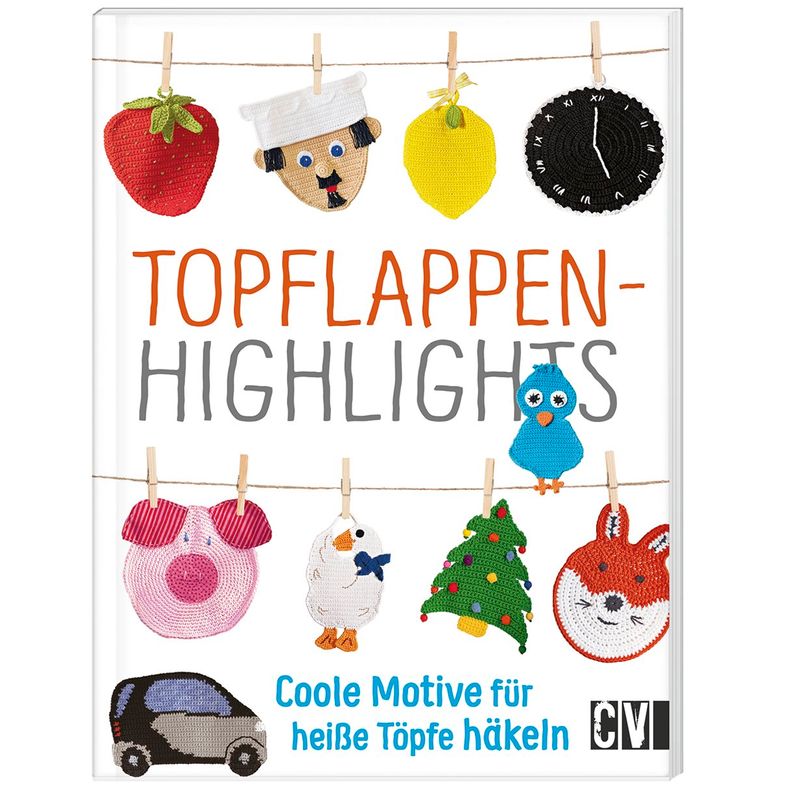 Topflappen-Highlights, Kartoniert (TB) von Christophorus-Verlag