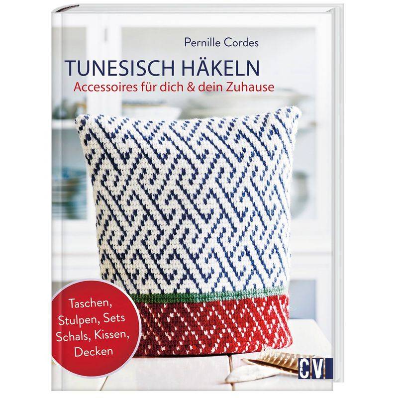 Tunesisch Häkeln - Pernille Cordes, Gebunden von Christophorus-Verlag