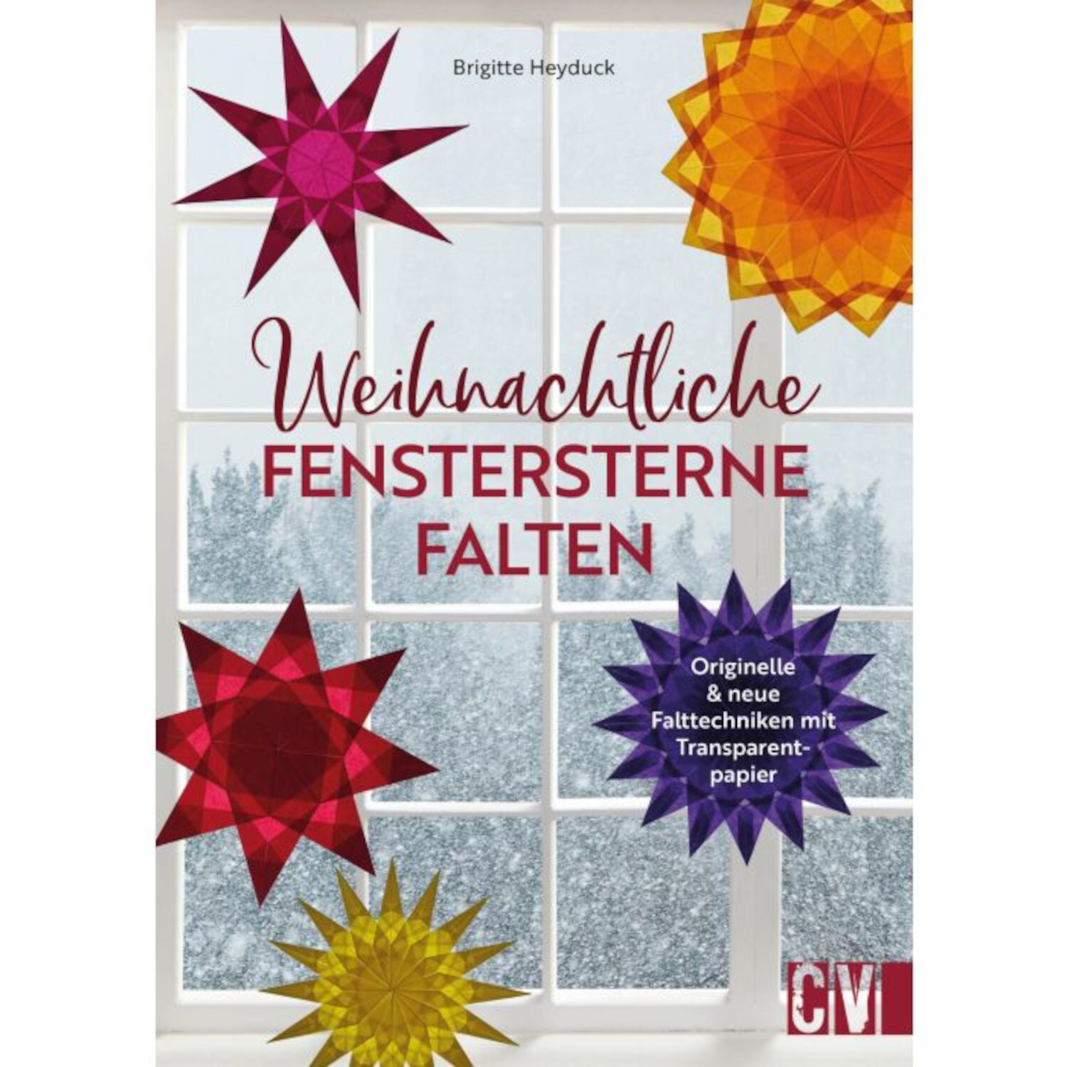 Weihnachtliche Fenstersterne falten Weihnachtliche Fenstersterne falten von Christophorus Verlag