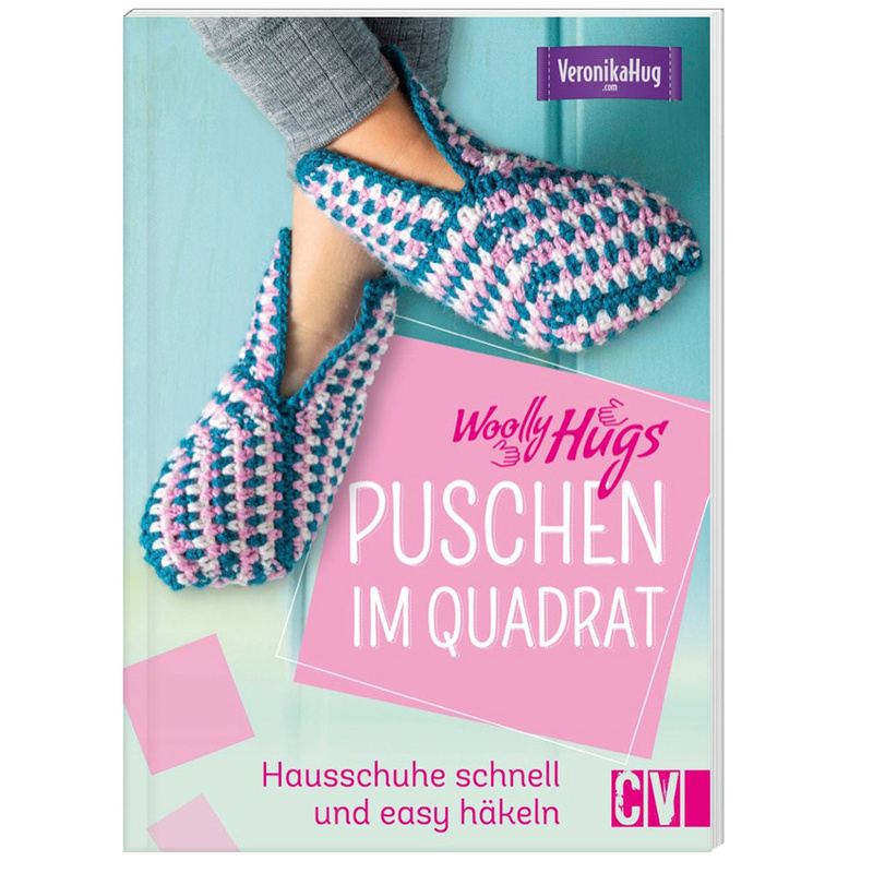 Woolly Hugs Puschen Im Quadrat - Veronika Hug, Kartoniert (TB) von Christophorus-Verlag
