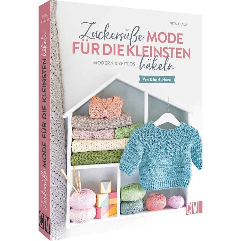Zuckersüße Mode Für Die Kleinsten Häkeln - Vita Apala, Kartoniert (TB) von Christophorus-Verlag