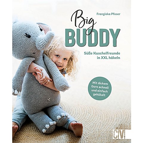 Buch "Big Buddy – Süße Kuschelfreunde in XXL häkeln" von Christophorus