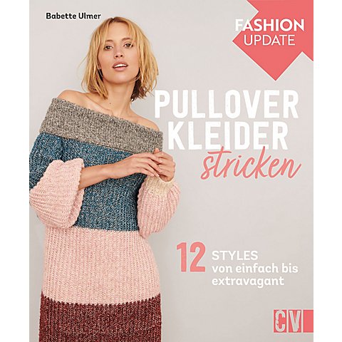 Buch "Fashion Update: Pullover-Kleider stricken" von Christophorus