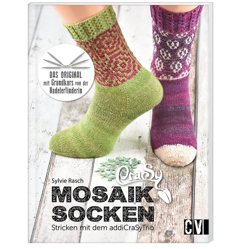 Crasy Mosaik - Socken Stricken Mit Addicrasytrio - Sylvie Rasch, Kartoniert (TB) von Christophorus