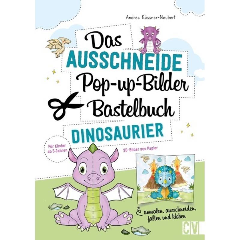 Das Ausschneide-Pop-Up-Bilder-Bastelbuch. Dinosaurier - Andrea Küssner-Neubert, Kartoniert (TB) von Christophorus
