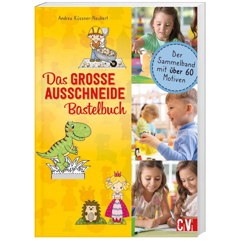 Das Grosse Ausschneide-Bastelbuch - Andrea Küssner-Neubert, Kartoniert (TB) von Christophorus