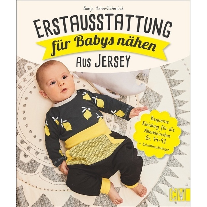 Erstausstattung Für Babys Nähen - Aus Jersey - Sonja Hahn-Schmück, Gebunden von Christophorus
