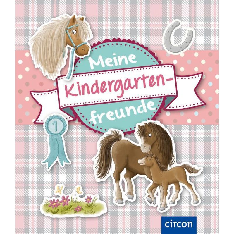 Meine Kindergartenfreunde (Pferde) - Cornelia Giebichenstein, Gebunden von Circon Verlag GmbH
