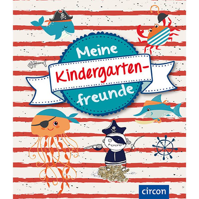 Meine Freunde / Meine Kindergartenfreunde - Piraten - Cornelia Giebichenstein, Gebunden von Circon