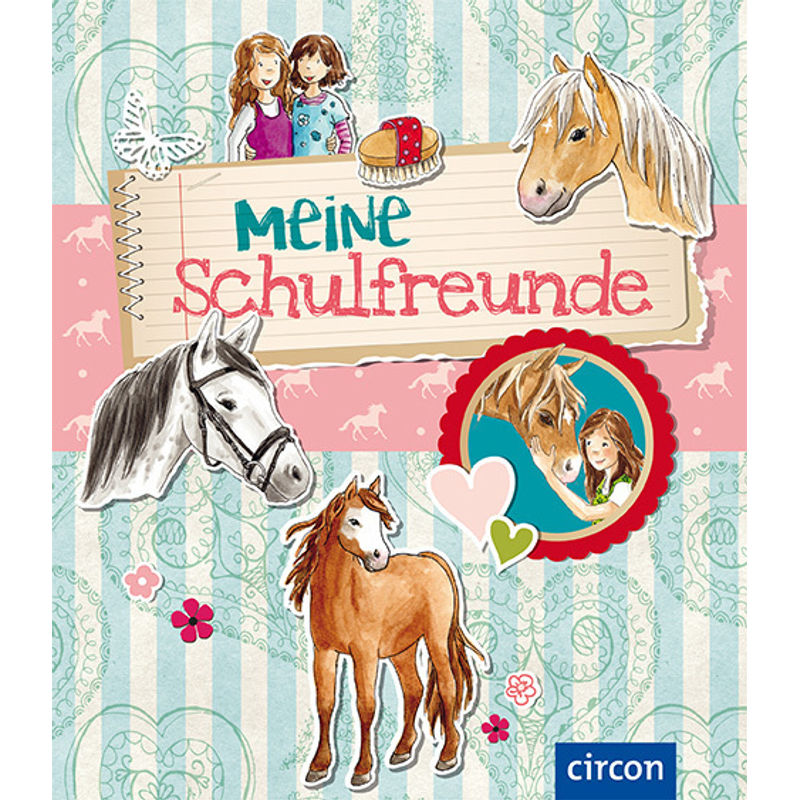 Meine Schulfreunde - Pferde - Cornelia Giebichenstein, Gebunden von Circon