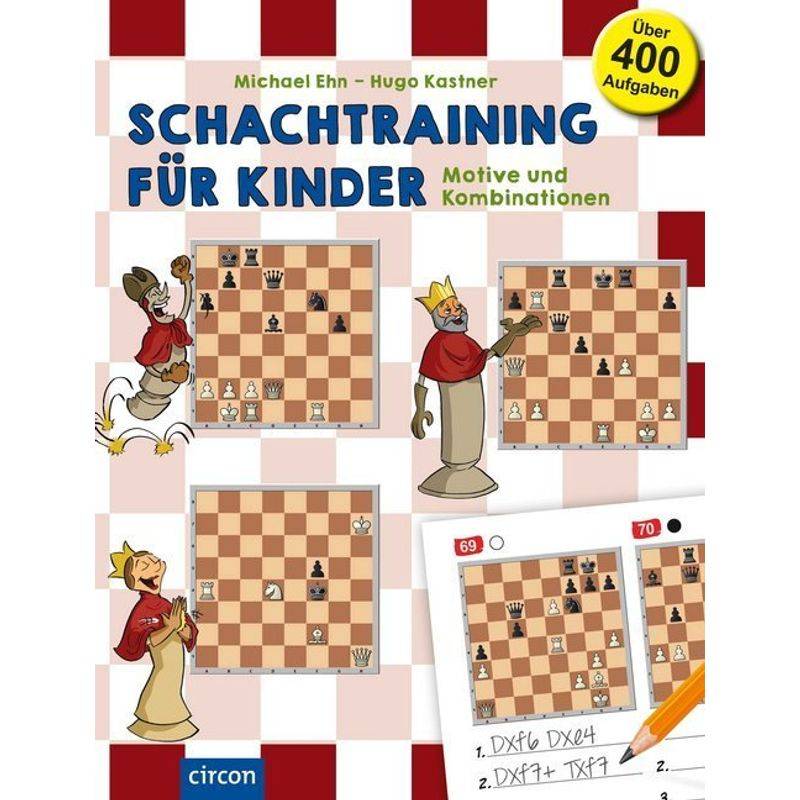 Schachtraining Für Kinder - Michael Ehn, Hugo Kastner, Kartoniert (TB) von Circon