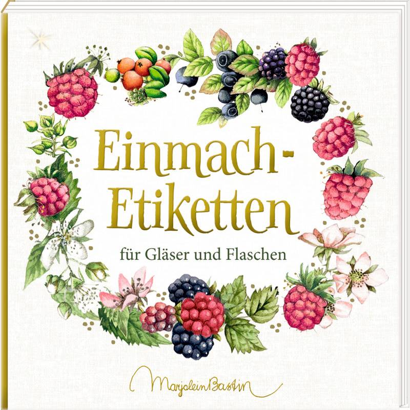 Etikettenbüchlein - Einmach-Etiketten (Marjolein Bastin) von Coppenrath, Münster