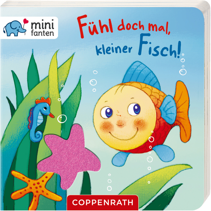Fühl Doch Mal, Kleiner Fisch! / Minifanten Bd.26, Pappband von Coppenrath, Münster