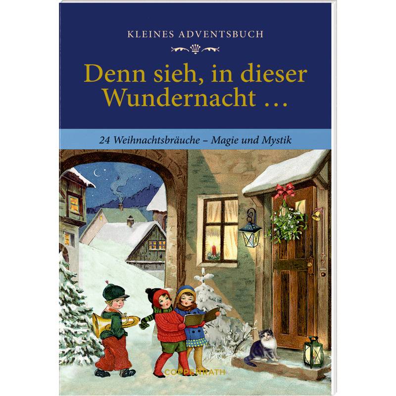 Kleines Adventsbuch - Denn Sieh, In Dieser Wundernacht ... von Coppenrath, Münster