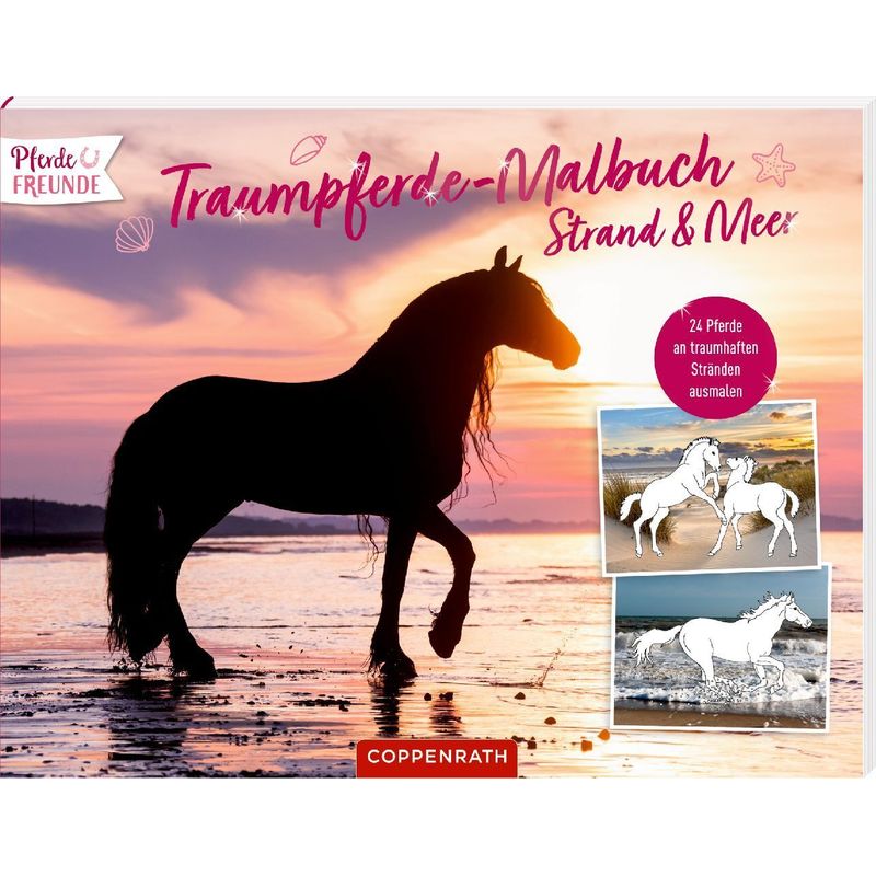 Traumpferde-Malbuch: Strand & Meer, Kartoniert (TB) von Coppenrath, Münster
