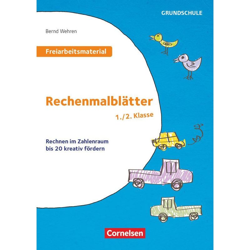 Freiarbeitsmaterial Für Die Grundschule - Mathematik - Klasse 1/2. Rechenmalblätter - Bernd Wehren, Geheftet von Cornelsen Pädagogik