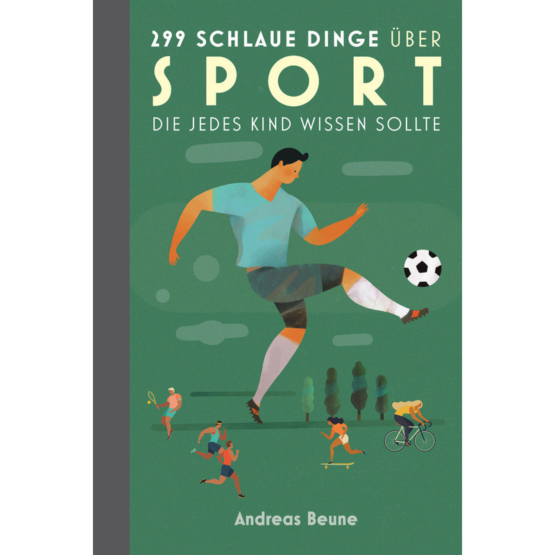 299 Schlaue Dinge Über Sport, Die Jedes Kind Wissen Sollte - Andreas Beune, Gebunden von Covadonga