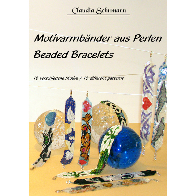Motivarmbänder Aus Perlen / Beaded Bracelets - Claudia Schumann, Geheftet von Creanon
