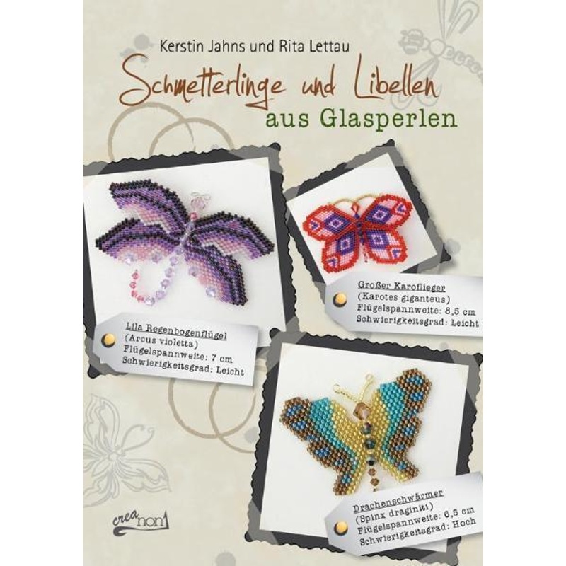 Schmetterlinge Und Libellen Aus Glasperlen - Kerstin Jahns, Rita Lettau, Geheftet von Creanon