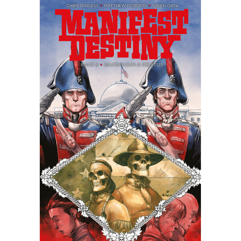 Manifest Destiny 8 - Chris Dingess, Gebunden von Cross Cult