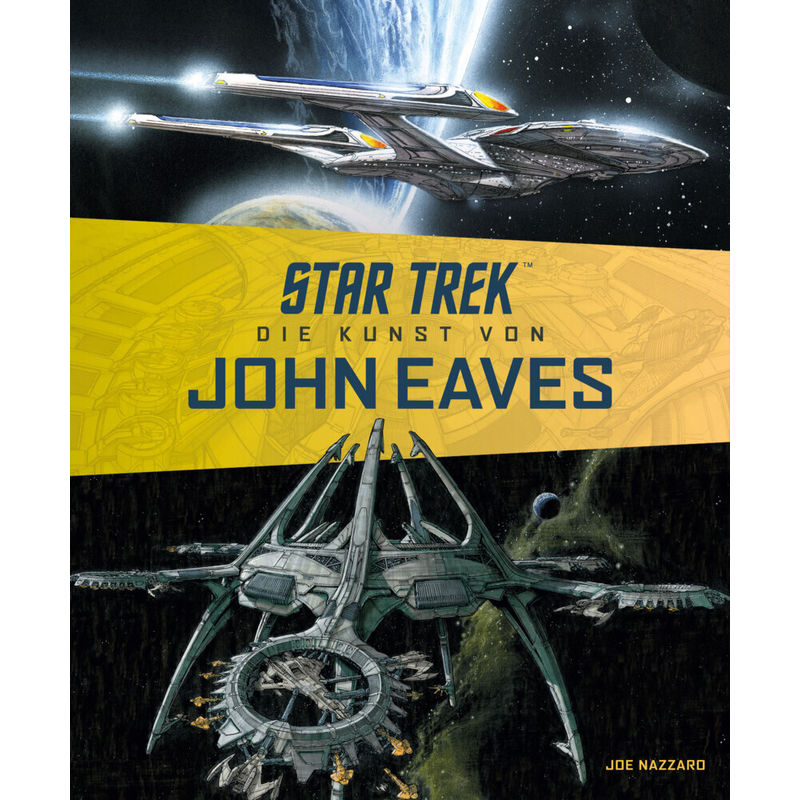 Star Trek - Die Kunst Von John Eaves - Joe Nazzarro, Gebunden von Cross Cult