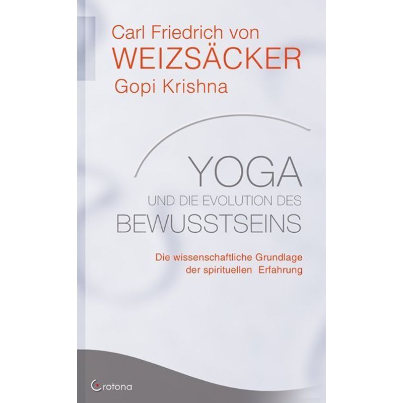 Yoga Und Die Evolution Des Bewusstseins - Carl Friedrich von Weizsäcker, Gopi Krishna, Gebunden von Crotona