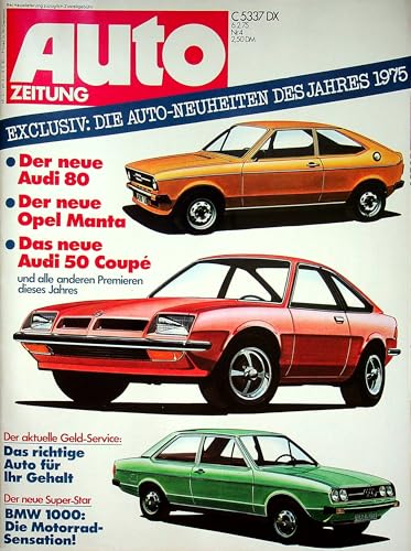 Echte, historische Zeitschrift von 1975 - Garantiert 50 Jahre alt - Personalisiertes Geschenk 50. Geburtstag Mann - Original aus dem Jahr 1975 - Die Geschenkidee für Männer - Autozeitung 04/1975 Echte, historische Zeitschrift von 1975 - Garantiert 50 Jahre alt - Personalisiertes Geschenk 50. Geburtstag Mann - Original aus dem Jahr 1975 - Die Geschenkidee für Männer - Autozeitung 04/1975 von DAS GEBURTSTAGSGESCHENK HISTORISCHE ZEITSCHRIFTEN