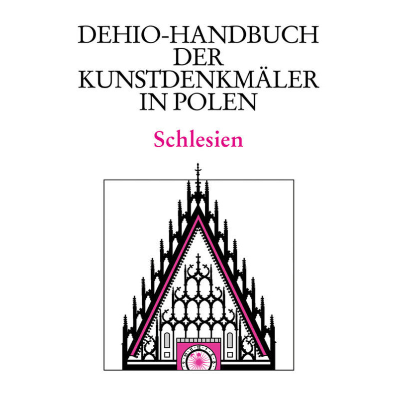 Dehio-Handbuch Der Kunstdenkmäler In Polen / Schlesien - Georg Dehio, Gebunden von DEUTSCHER KUNSTVERLAG