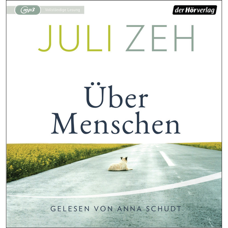 Über Menschen,1 Audio-Cd, 1 Mp3 - Juli Zeh (Hörbuch) von DHV Der HörVerlag