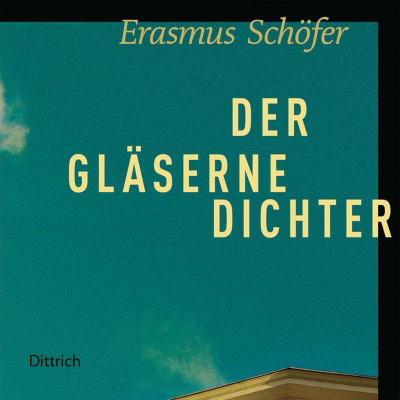 Der gläserne Dichter - Erasmus Schöfer (Hörbuch-Download) von DITTRICH VERLAG