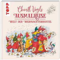 Buch "Christl Vogls Ausmalreise - Welt der Weihnachtswichtel"
