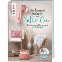 Buch "Du kannst häkeln mit Bella Coco" von Topp