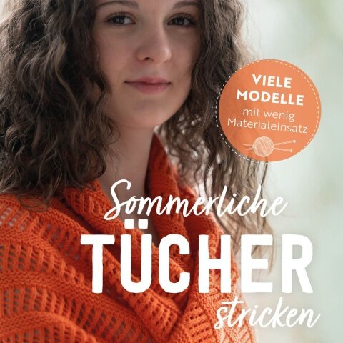Buch ''Sommerliche Tücher stricken'' Buch ''Sommerliche Tücher stricken''