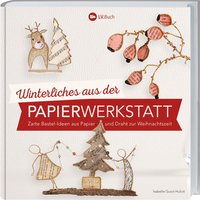Buch "Winterliches aus der Papierwerkstatt" Buch "Winterliches aus der Papierwerkstatt" von LV. Buch
