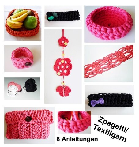 Häkeln mit Zpagetti, 8 Häkelanleitungen mit Textilgarn Häkeln mit Zpagetti, 8 Häkelanleitungen mit Textilgarn