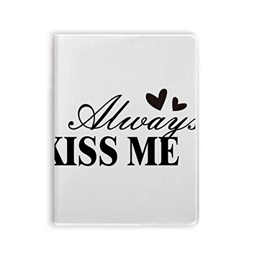 Always Kiss Me Zitat Art-Deco-Geschenk, modisches Notizbuch, Gummieinband, Tagebuch mit weichem Einband Always Kiss Me Zitat Art-Deco-Geschenk, modisches Notizbuch, Gummieinband, Tagebuch mit weichem Einband von DIYthinker