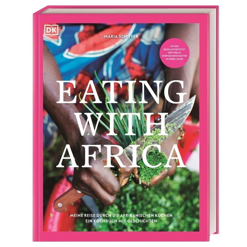 Eating With Africa - Maria Schiffer, Gebunden von Dorling Kindersley