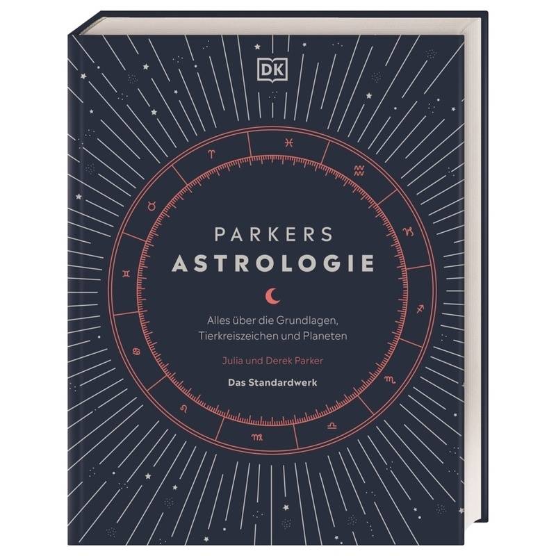 Parkers Astrologie - Julia Parker, Derek Parker, Gebunden von Dorling Kindersley
