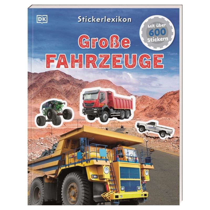 Sticker-Lexikon. Große Fahrzeuge, Kartoniert (TB) von Dorling Kindersley