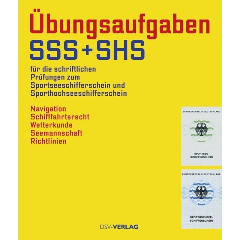 Übungsaufgaben Für Die Schriftlichen Prüfungen Zum Sportsee- Und Sporthochseeschifferschein, Kartoniert (TB) von DSV-Verlag