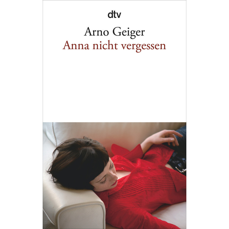 Anna Nicht Vergessen - Arno Geiger, Taschenbuch von DTV
