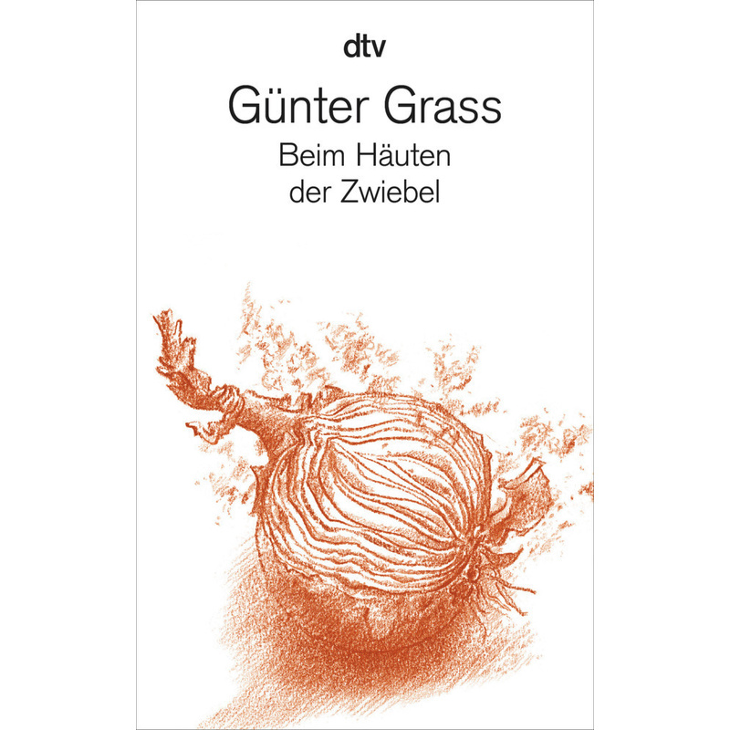 Beim Häuten der Zwiebel - Günter Grass, Taschenbuch von DTV