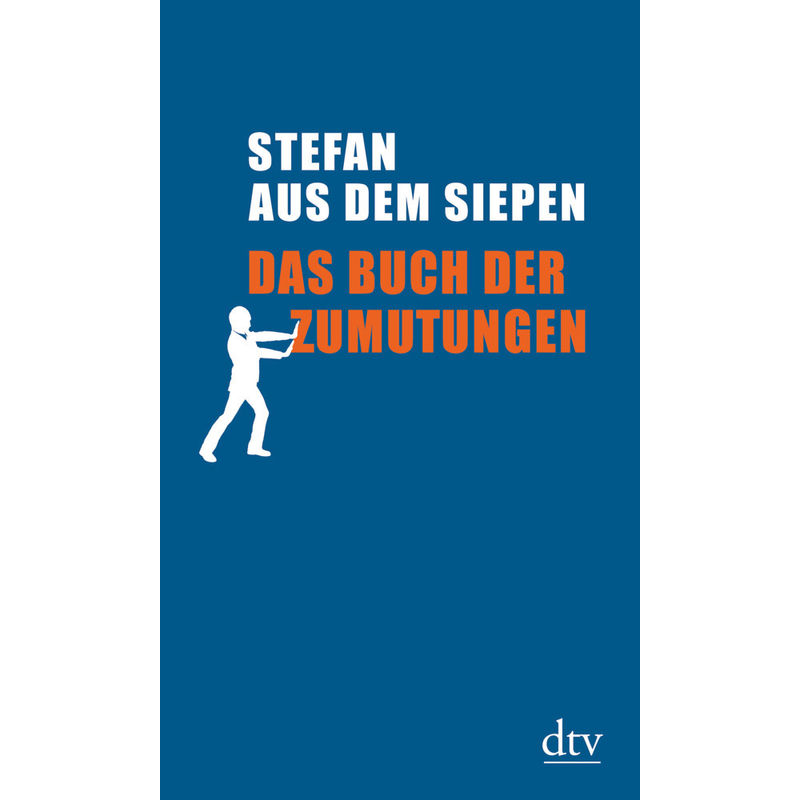 Dtv Literatur / Das Buch Der Zumutungen - Stefan aus dem Siepen, Gebunden von DTV