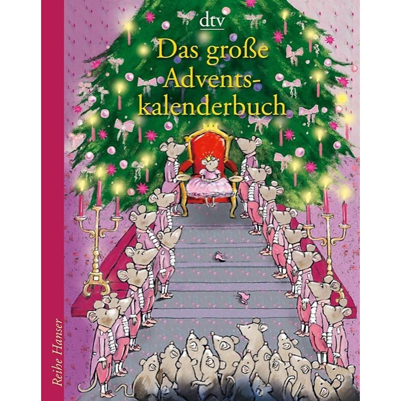 Das Große Adventskalenderbuch Die Weihnachtsmäuse Und Die Prinzessin, Die Schon Alles Hatte - Anu Stohner, Taschenbuch von DTV