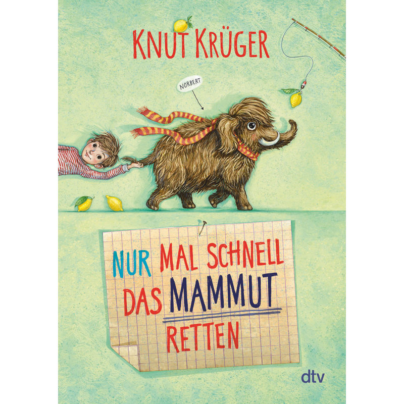 Nur Mal Schnell Das Mammut Retten / Nur Mal Schnell Bd.1 - Knut Krüger, Taschenbuch von DTV