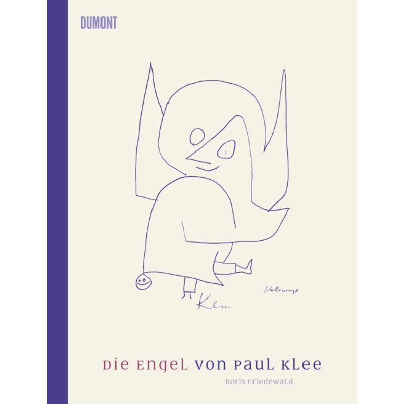 Die Engel Von Paul Klee - Boris Friedewald, Gebunden von DuMont Buchverlag Gruppe